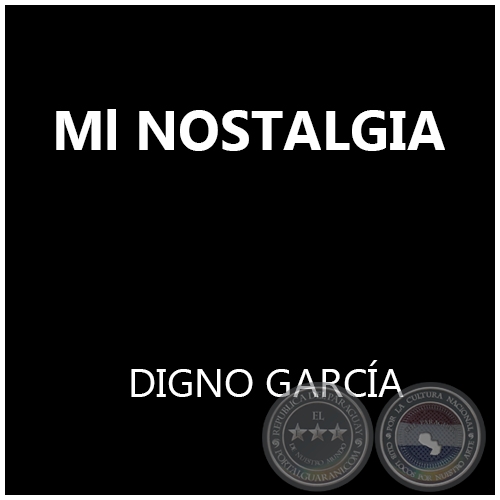 Ml NOSTALGIA - DIGNO GARCÍA
